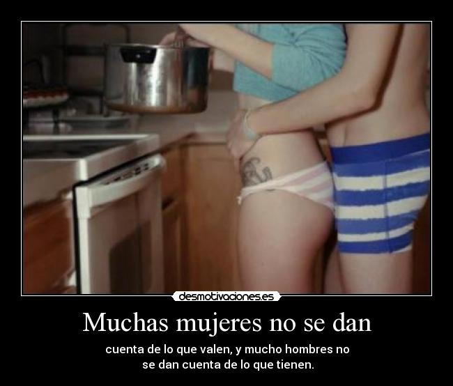 Muchas mujeres no se dan - 