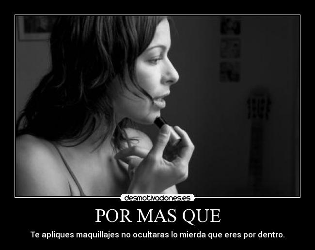 POR MAS QUE -