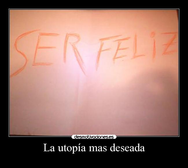 La utopía mas deseada -