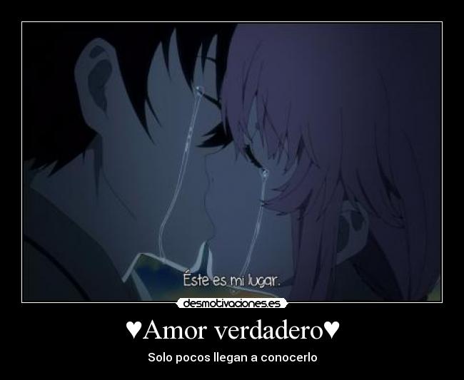 ♥Amor verdadero♥ - Solo pocos llegan a conocerlo