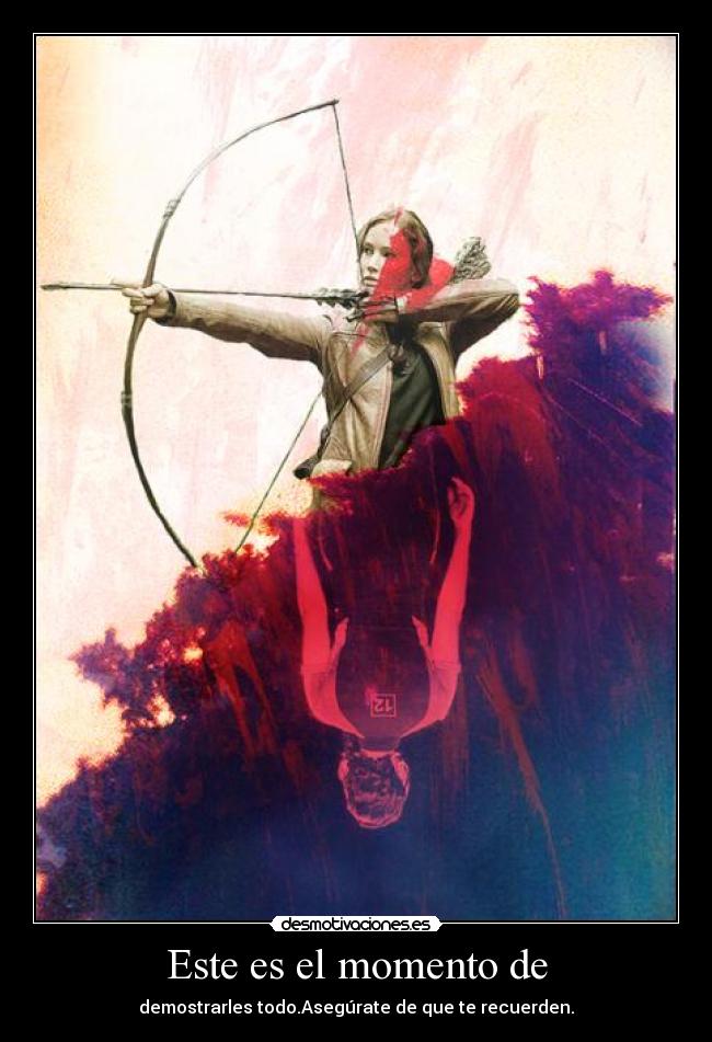 Este es el momento de -