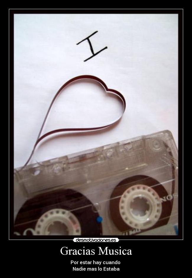 Gracias Musica - Por estar hay cuando
Nadie mas lo Estaba