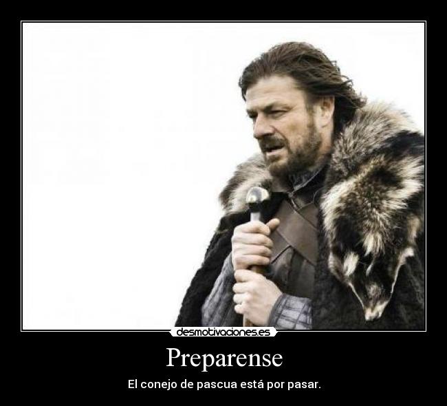 Preparense - El conejo de pascua está por pasar.