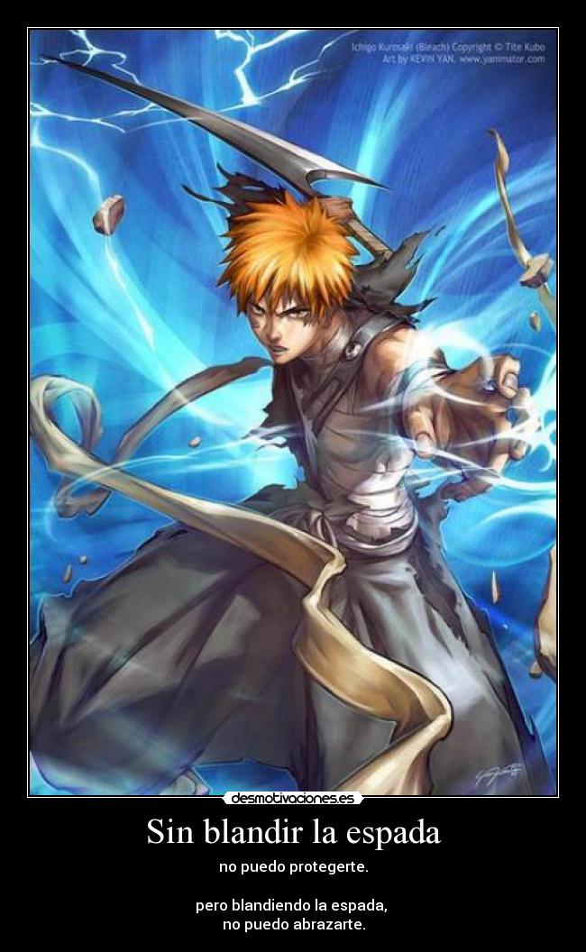 Sin blandir la espada - no puedo protegerte.
pero blandiendo la espada,
no puedo abrazarte.