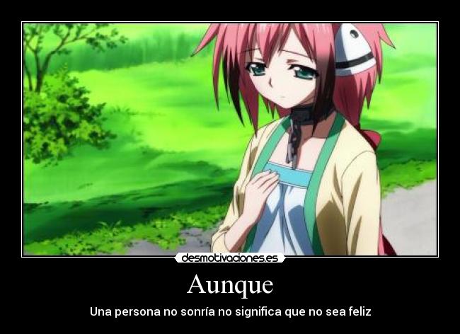 Aunque - Una persona no sonría no significa que no sea feliz