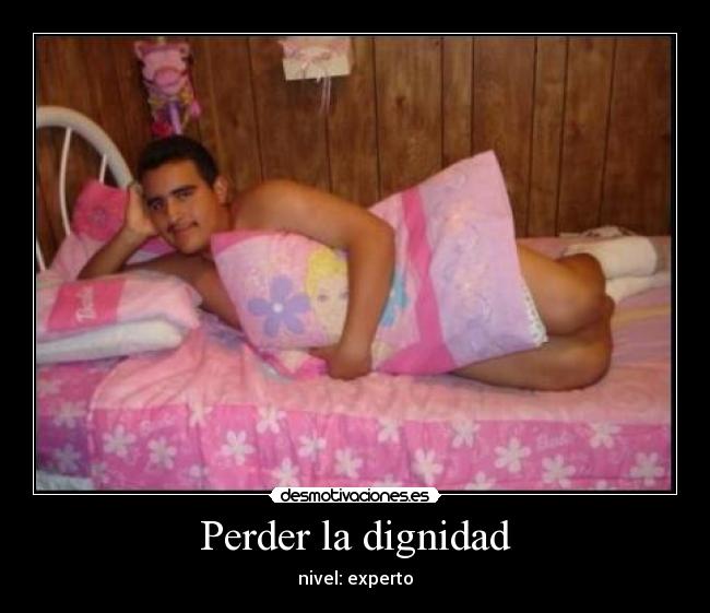 Perder la dignidad - nivel: experto