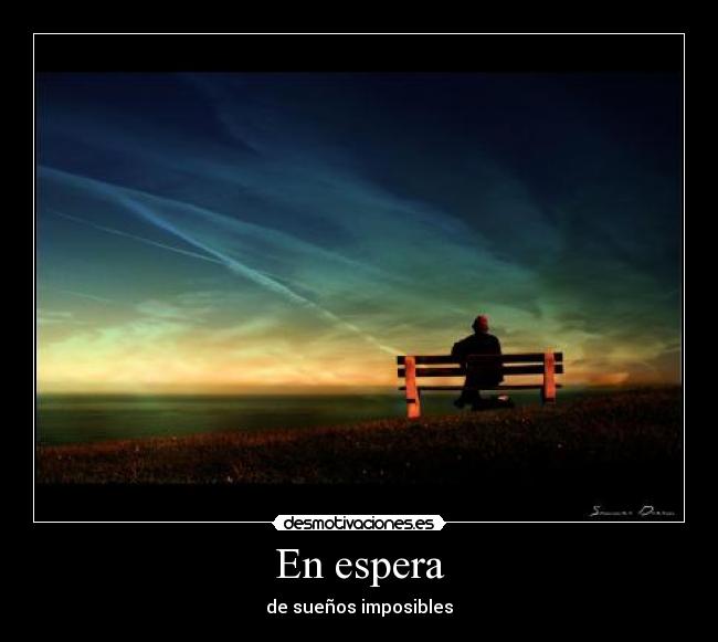En espera - de sueños imposibles