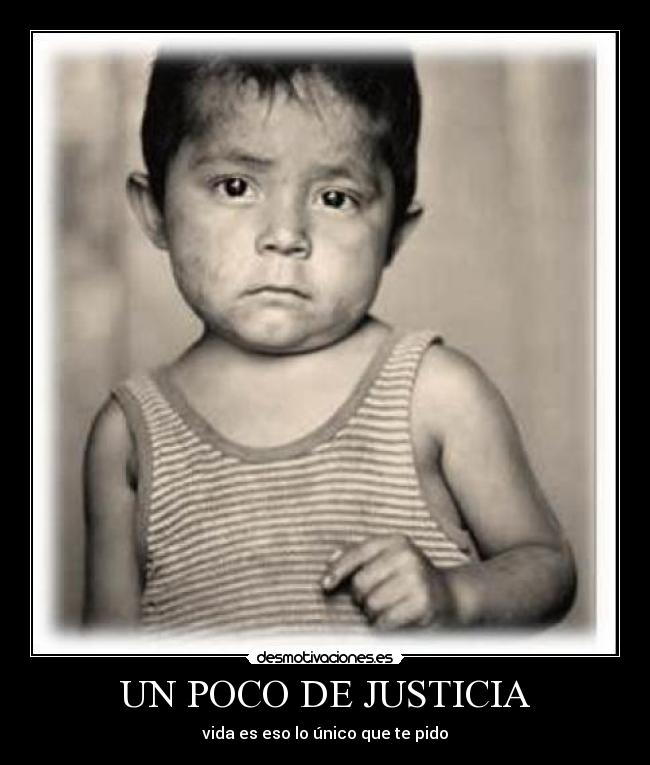 UN POCO DE JUSTICIA - 