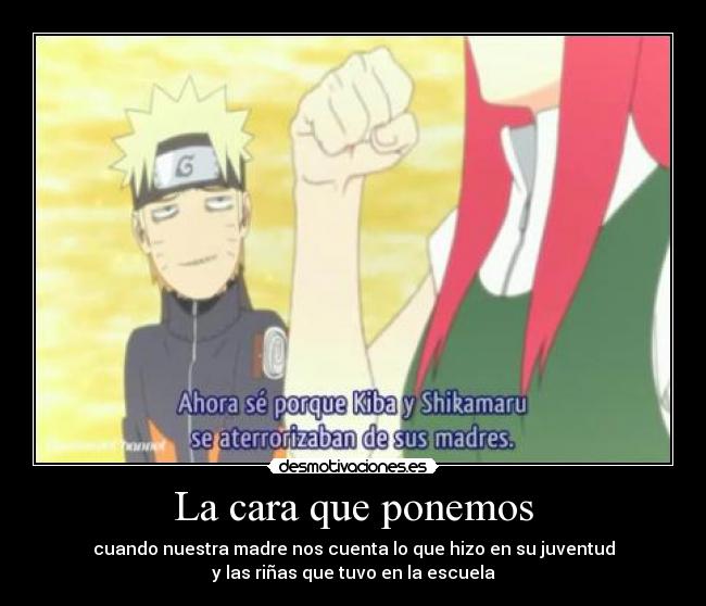 carteles naruto shippuden naruto kushina echos reales madres peleas escuela mujeres desmotivaciones
