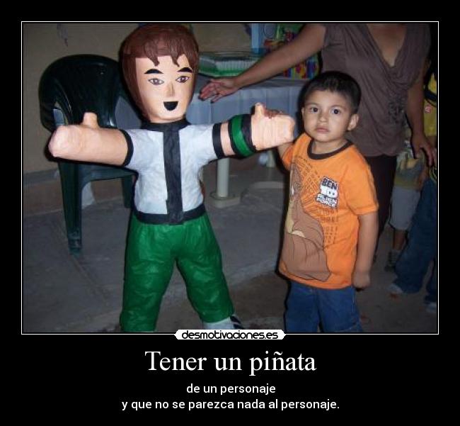 Tener un piñata -