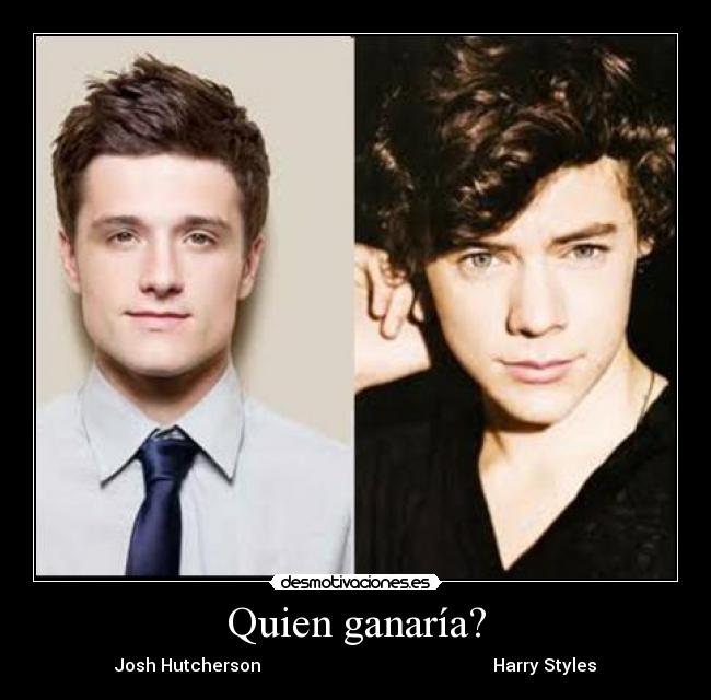 Quien ganaría? - Josh Hutcherson Harry Styles