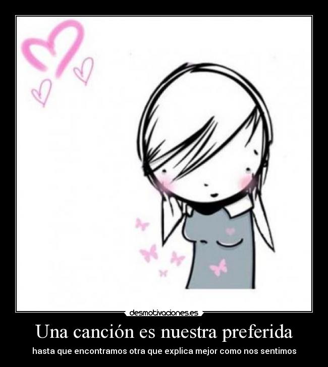Una canción es nuestra preferida - hasta que encontramos otra que explica mejor como nos sentimos