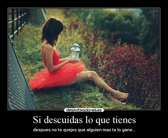 carteles descuidar ganar desamor desmotivaciones