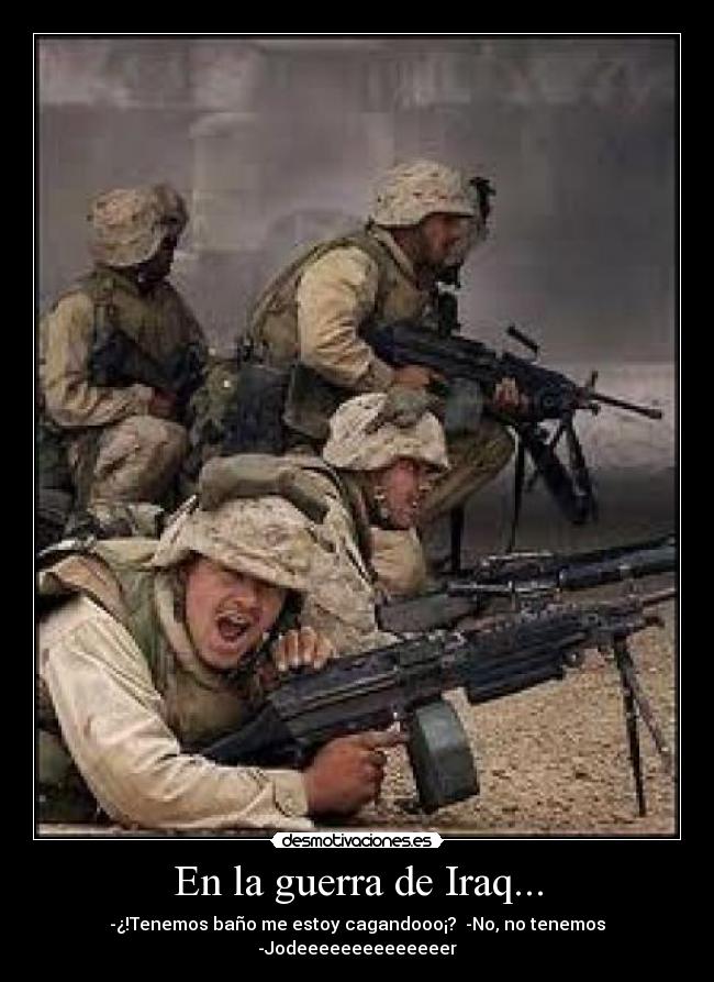 En la guerra de Iraq... -