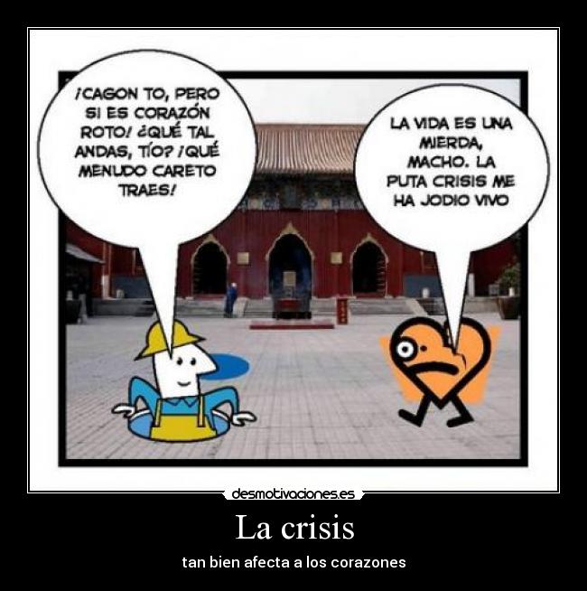 La crisis - tan bien afecta a los corazones