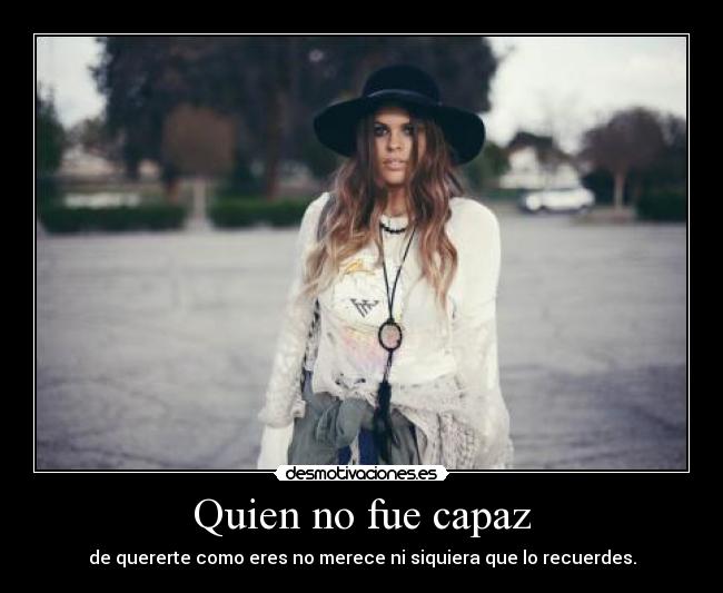 Quien no fue capaz -