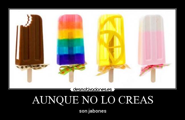 carteles jabones japoneses helado paleta chocolate desmotivaciones