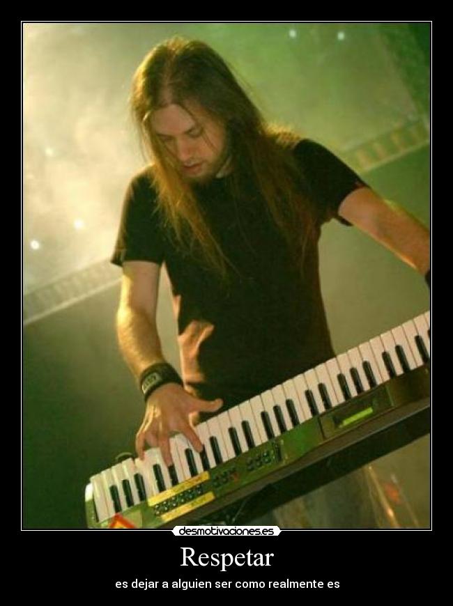 Respetar - es dejar a alguien ser como realmente es