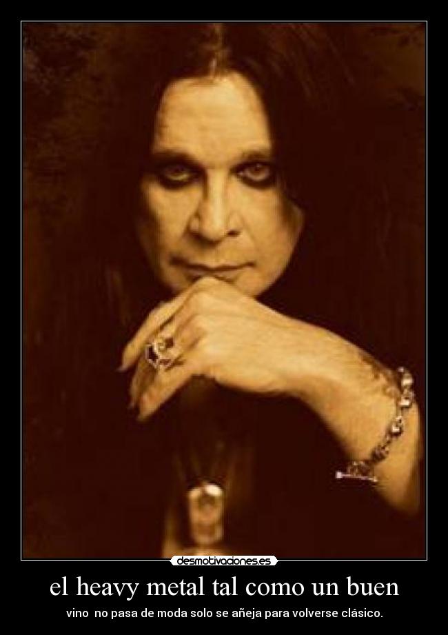 el heavy metal tal como un buen - 