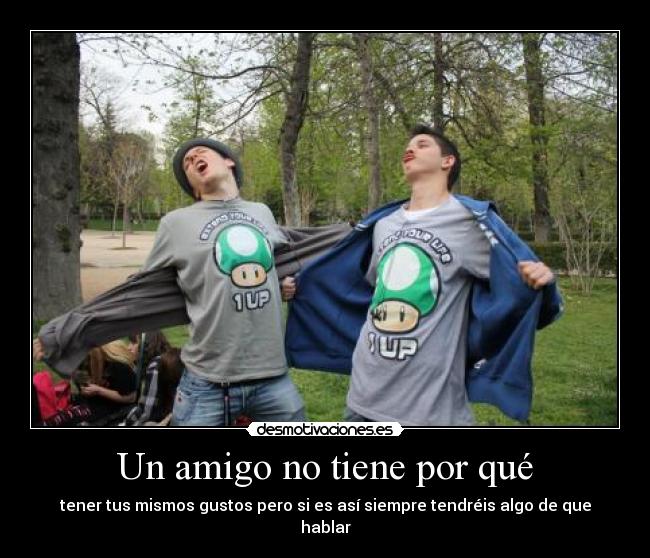 Un amigo no tiene por qué - 