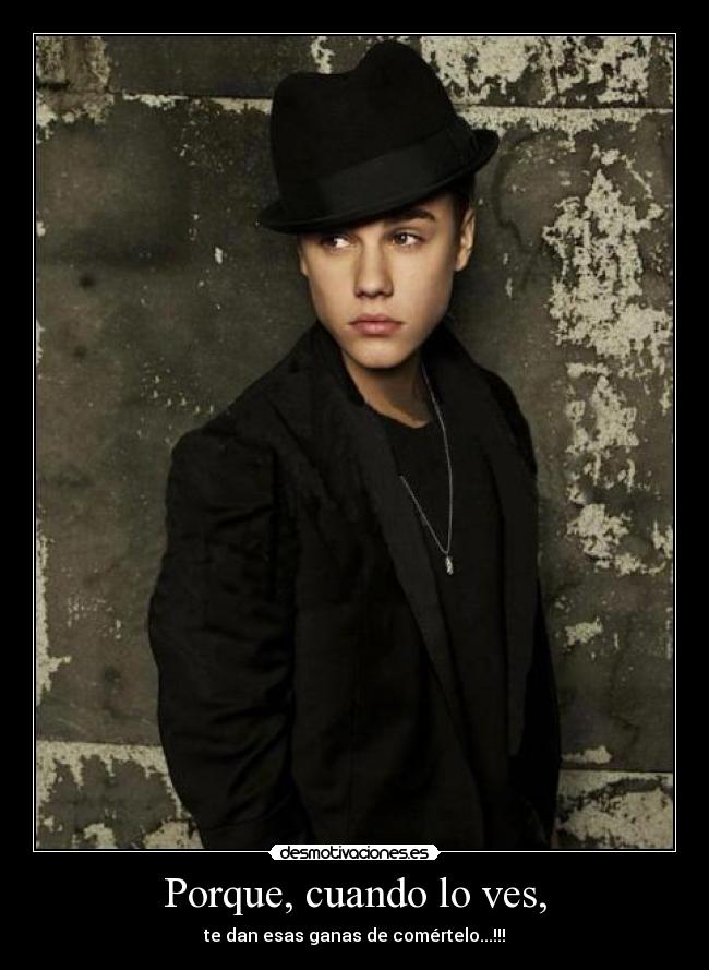 Porque, cuando lo ves, - te dan esas ganas de comértelo...!!!