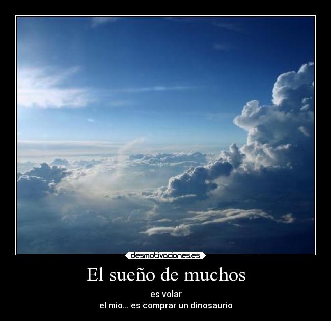 El sueño de muchos -