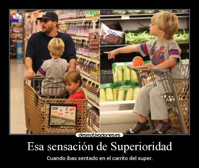 Esa sensación de Superioridad - 