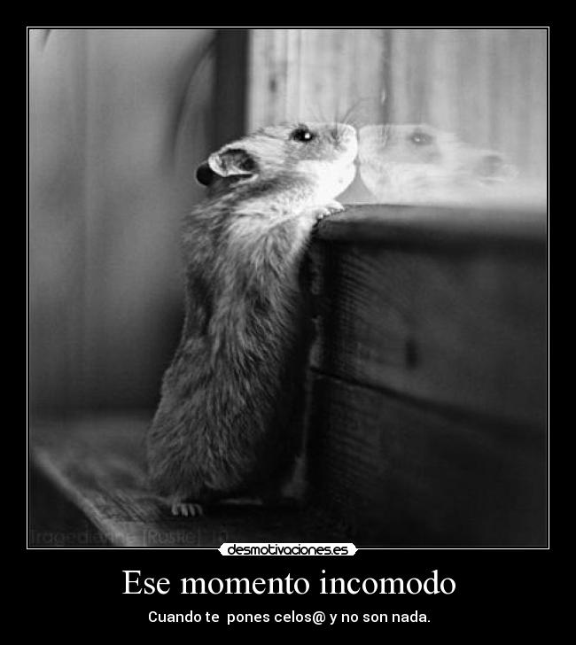 Ese momento incomodo -
