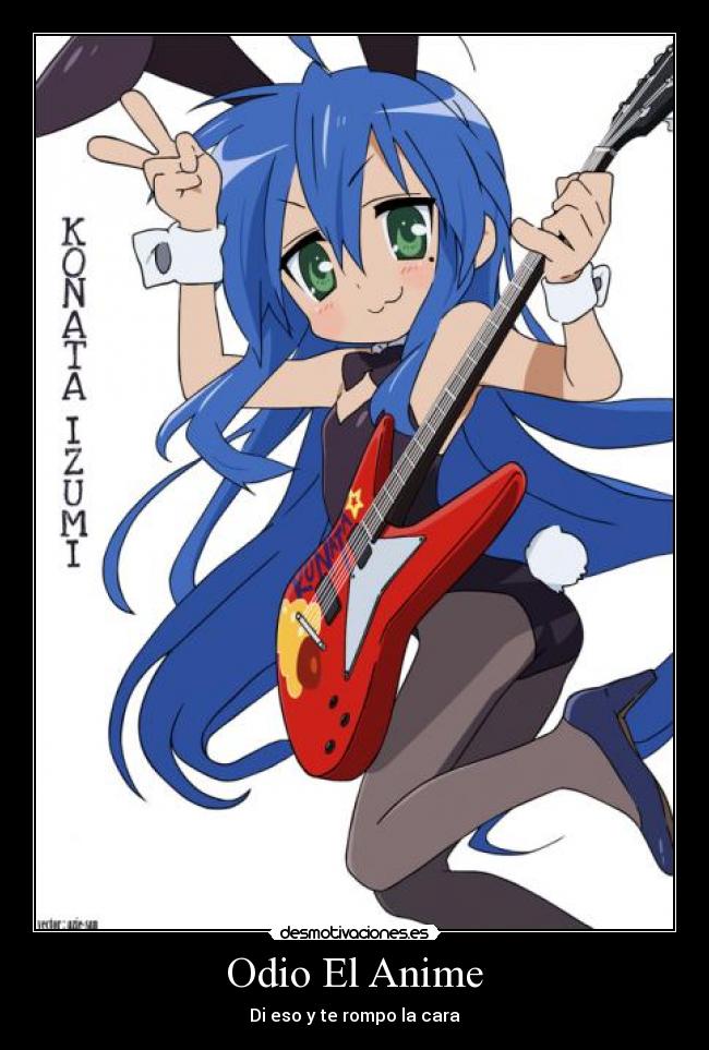 Odio El Anime - Di eso y te rompo la cara