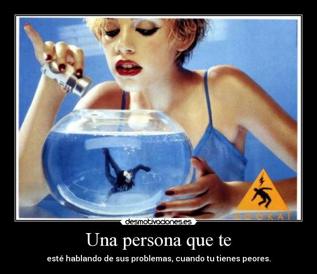 Una persona que te -