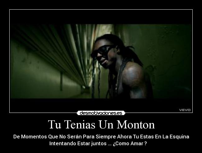 Tu Tenias Un Monton -