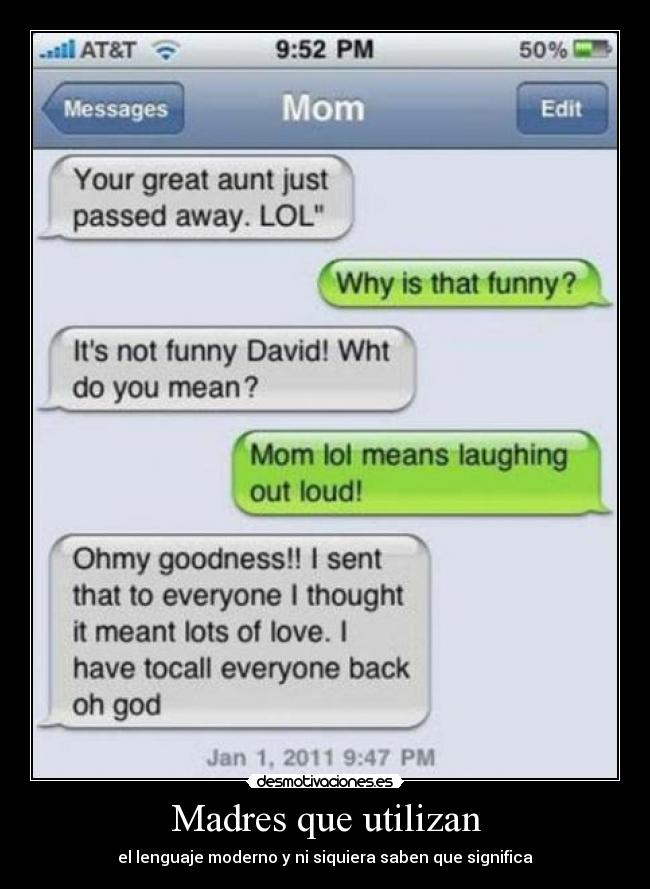 Madres que utilizan - el lenguaje moderno y ni siquiera saben que significa
