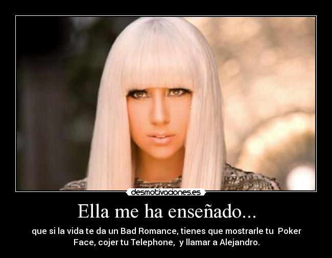 Ella me ha enseñado... -