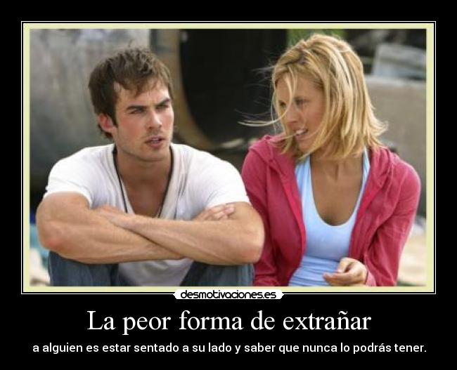 La peor forma de extrañar - 