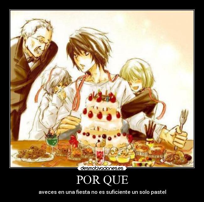 POR QUE - aveces en una fiesta no es suficiente un solo pastel