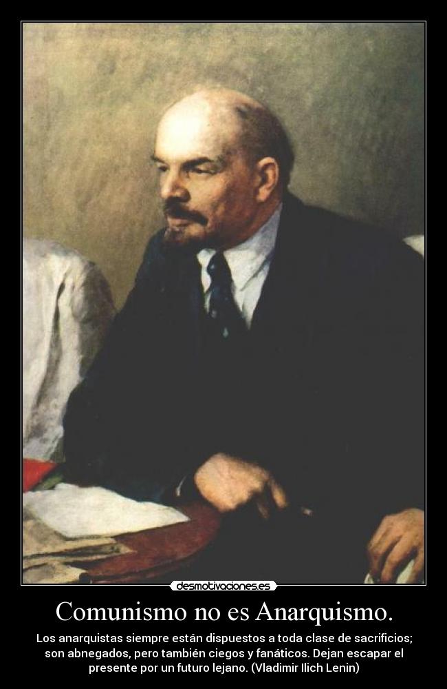 Comunismo no es Anarquismo. - 