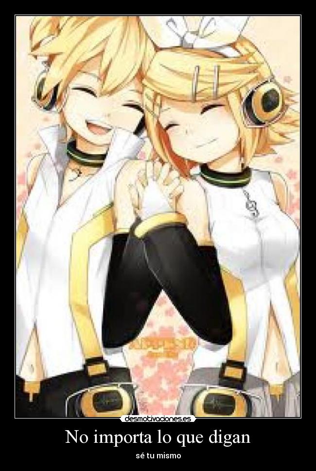 No importa lo que digan - sé tu mismo