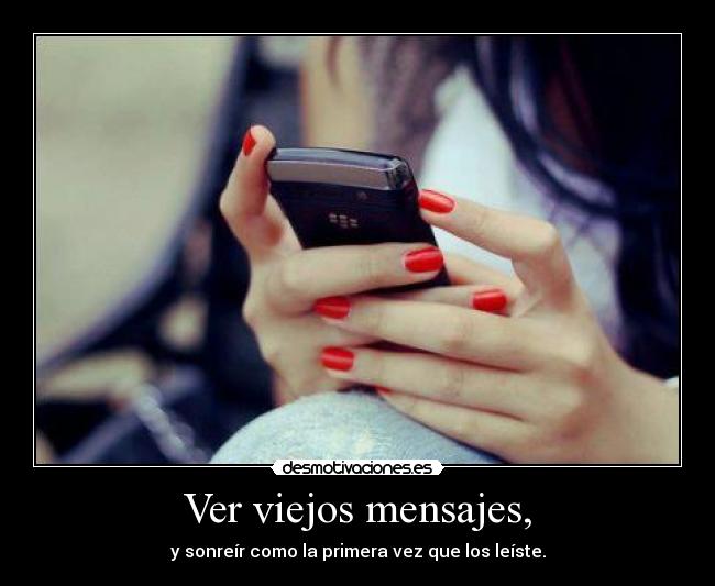 Ver viejos mensajes, - 