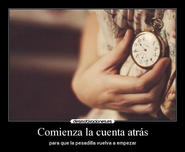 Comienza la cuenta atrás - para que la pesadilla vuelva a empezar