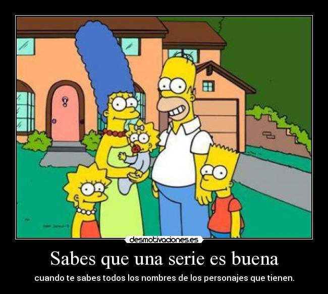 Sabes que una serie es buena -