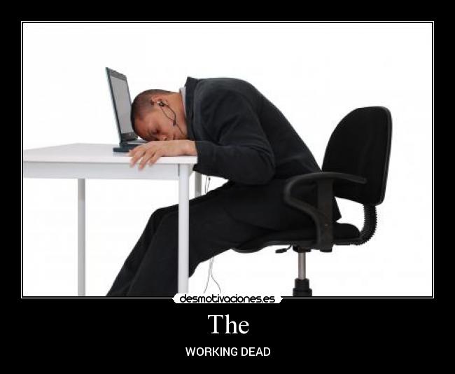 The - WORKING DEAD
