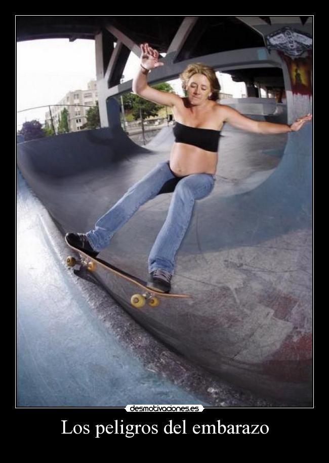 Los peligros del embarazo -
