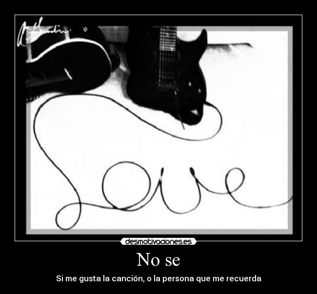 carteles cancion gusta chica amor desmotivaciones