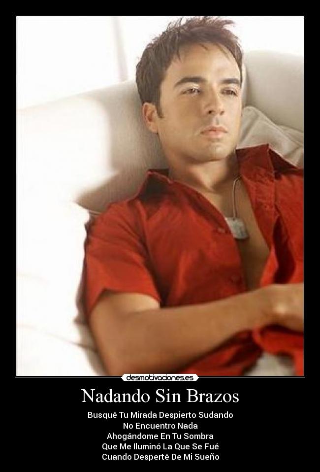 Nadando Sin Brazos - Busqué Tu Mirada Despierto Sudando
No Encuentro Nada
Ahogándome En Tu Sombra
Que Me Iluminó La Que Se Fué
Cuando Desperté De Mi Sueño