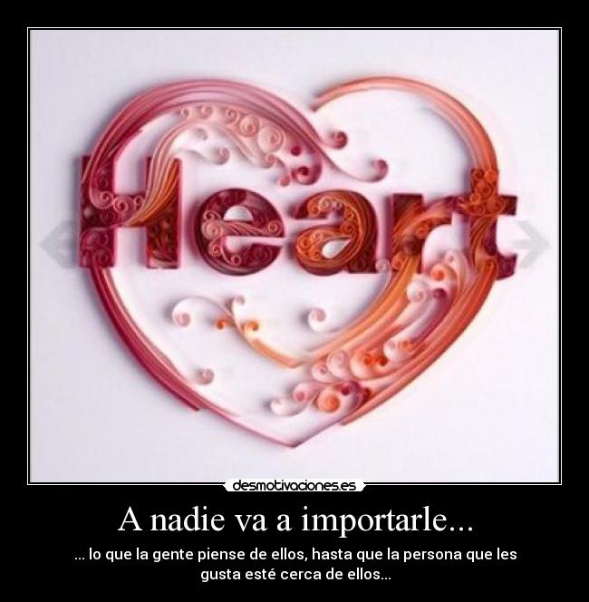 A nadie va a importarle... - 