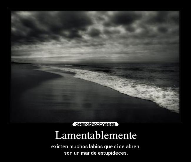 Lamentablemente -
