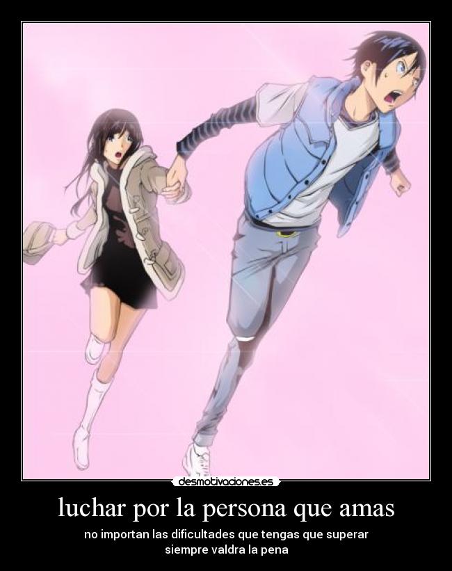 luchar por la persona que amas - 