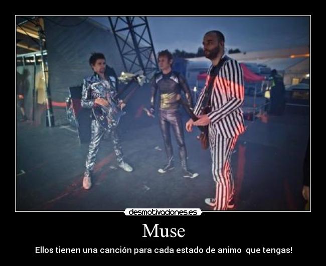 Muse - Ellos tienen una canción para cada estado de animo  que tengas!