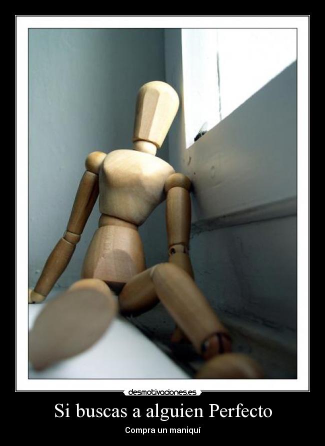 Si buscas a alguien Perfecto - Compra un maniquí