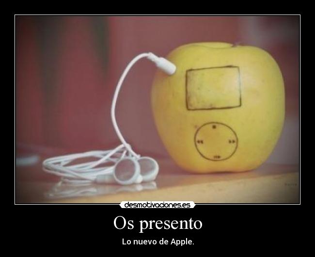 Os presento -